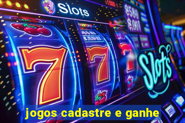 jogos cadastre e ganhe